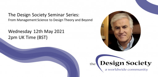 WATCH: The Design Society Seminar Series: From Management Science to Design Theory and Beyond